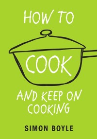 Cover How to Cook and Keep on Cooking