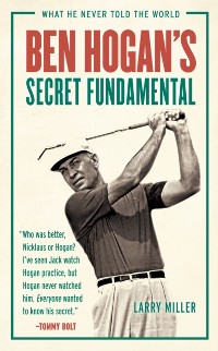 Cover Ben Hogan's Secret Fundamental