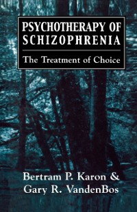 Cover Psychotherapy of Schizophrenia