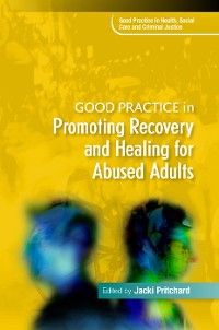 Cover Good Practice in Promoting Recovery and Healing for Abused Adults