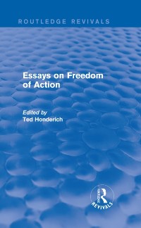 Cover Essays on Freedom of Action (Routledge Revivals)