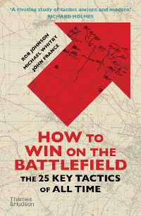 Cover How to Win on the Battlefield: The 25 Key Tactics of All Time