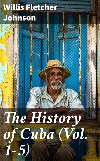 Cover The History of Cuba (Vol. 1-5)