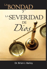 Cover La bondad y la severidad de Dios