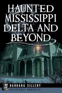 Cover Haunted Mississippi Delta and Beyond