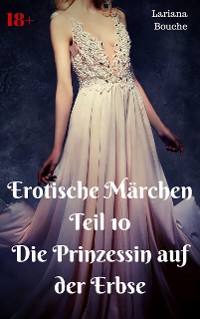 Cover Erotische Märchen Teil 10 Die Prinzessin auf der Erbse