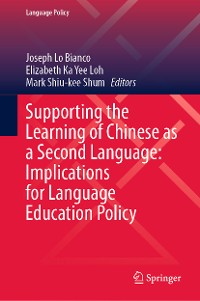 Cover Supporting the Learning of Chinese as a Second Language: Implications for Language Education Policy