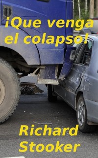 Cover ¡Que venga el colapso!