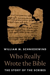 Cover Who Really Wrote the Bible : The Story of the Scribes