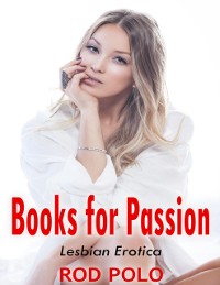 Cover Books for Passion: Lesbian Erotica