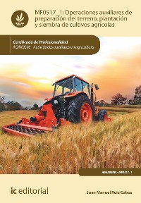Cover Operaciones auxiliares de preparación del terreno, plantación y siembra de cultivos agrícolas. AGAX0208