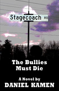 Cover Stagecoach Road: The Bullies Must Die