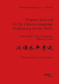Cover Prepare Yourself for the Chinese Language Proficiency Exam (HSK). Intermediate Chinese Language Difficulty Levels