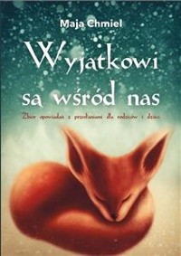 Cover Wyjątkowi są wśród nas. Zbiór opowiadań z przesłaniami dla rodziców i dzieci