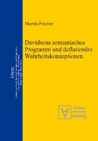 Cover Davidsons semantisches Programm und deflationäre Wahrheitskonzeptionen