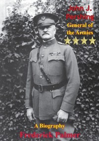 Cover John J. Pershing: General of the Armies