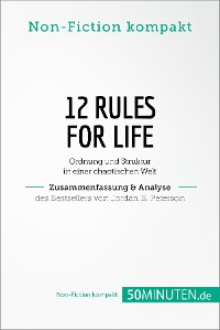 Cover 12 Rules For Life. Zusammenfassung & Analyse des Bestsellers von Jordan B. Peterson