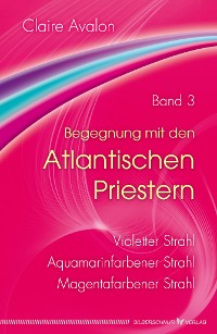 Cover Begegnung mit den Atlantischen Priestern Band 3