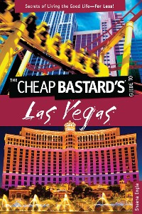 Cover Cheap Bastard's™ Guide to Las Vegas