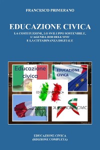 Cover Educazione Civica: la Costituzione, lo Sviluppo Sostenibile, l’agenda 2030 dell’ONU e la Cittadinanza Digitale