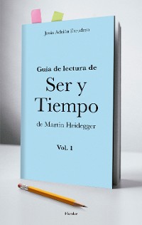 Cover Guía para la lectura de Ser y Tiempo de Heidegger ( vol. 1)