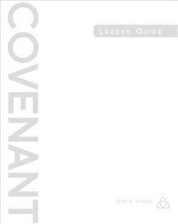 Cover Covenant Bible Study: Leader Guide