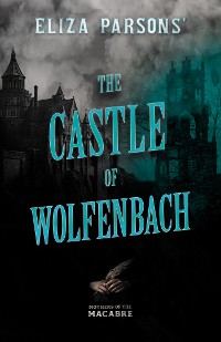 Cover Eliza Parsons' The Castle of Wolfenbach 