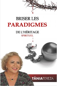 Cover Briser les Paradigmes de l'Héritage Spirituel