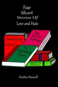 Cover Four Short Stories of Love and Hate