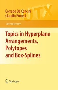 Cover Topics in Hyperplane Arrangements, Polytopes and Box-Splines