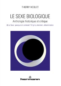 Cover Le Sexe biologique. Anthologie historique et critique. Volume 2