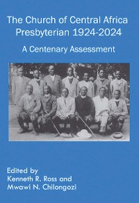 Cover The Church of Central Africa Presbyterian 1924-2024