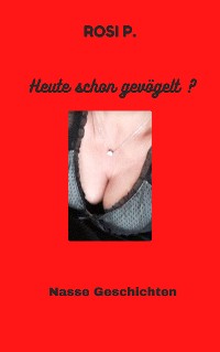 Cover Heute schon gevögelt?