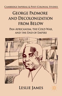 Cover George Padmore and Decolonization from Below