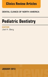 Cover Pediatric Dentistry, An Issue of Dental Clinics