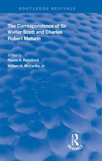 Cover Correspondence of Sir Walter Scott and Charles Robert Maturim