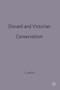 Cover Disraeli and Victorian Conservatism