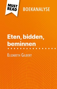 Cover Eten, bidden, beminnen van Elizabeth Gilbert (Boekanalyse)