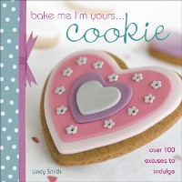 Cover Bake Me I'm Yours . . . Cookie