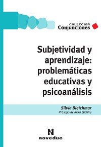 Cover Subjetividad y aprendizaje: problemáticas educativas y psicoanálisis