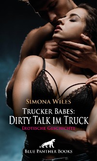 Cover Trucker Babes: Dirty Talk im Truck | Erotische Geschichte