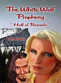 Cover The White Wolf Prophecy - Hall of Records - Book 2