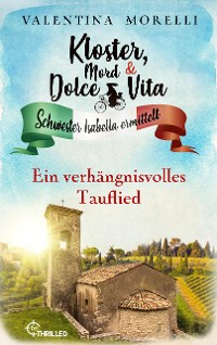 Cover Kloster, Mord und Dolce Vita - Ein verhängnisvolles Tauflied