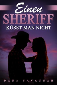 Cover Einen Sheriff küsst man nicht