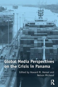 Cover Global Media Perspectives on the Crisis in Panama