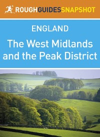 Cover The West Midlands and the Peak District (Rough Guides Snapshot England)