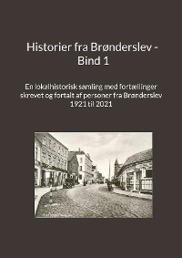 Cover Historier fra Brønderslev - Bind 1