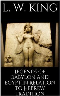 Cover Legends of Babylon and Egypt in Relation to Hebrew Tradition