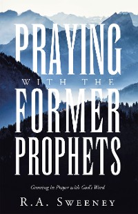 Cover Praying with the Former Prophets