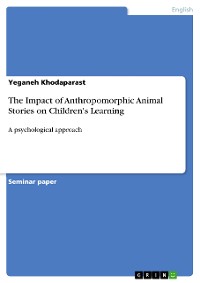 Cover The Impact of Anthropomorphic Animal Stories on Children's Learning